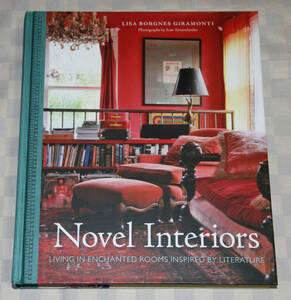 洋書　Novel Interiors: Living in Enchanted Rooms Inspired by Literature 　海外小説のインテリア　　 中古本